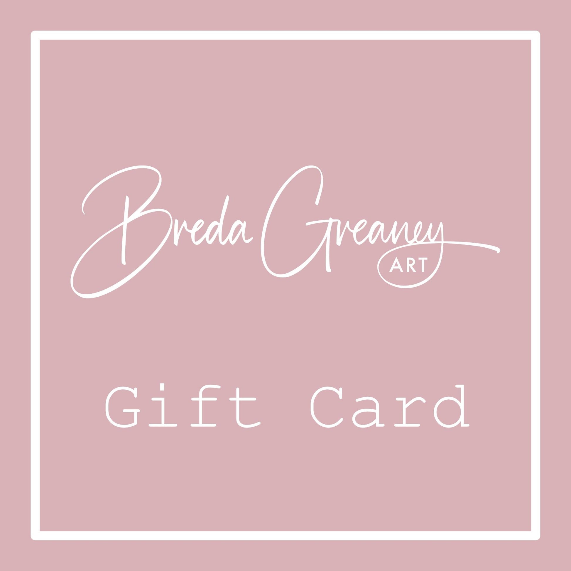 Breda Greaney Art Gift Card-Breda Greaney Art
